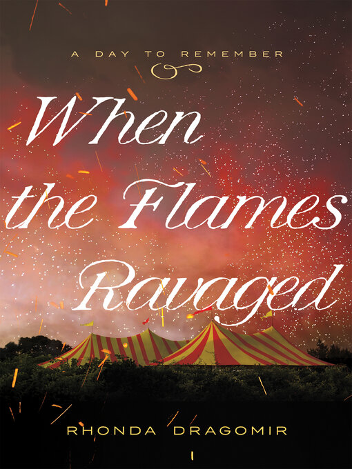 Title details for When the Flames Ravaged by Rhonda Dragomir - Available